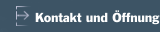 Kontakt und Öffnung
